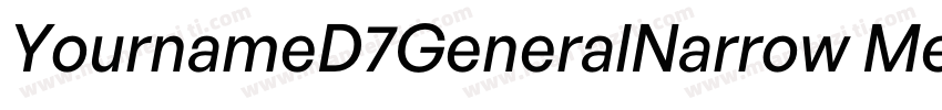 YournameD7GeneralNarrow Medium字体转换